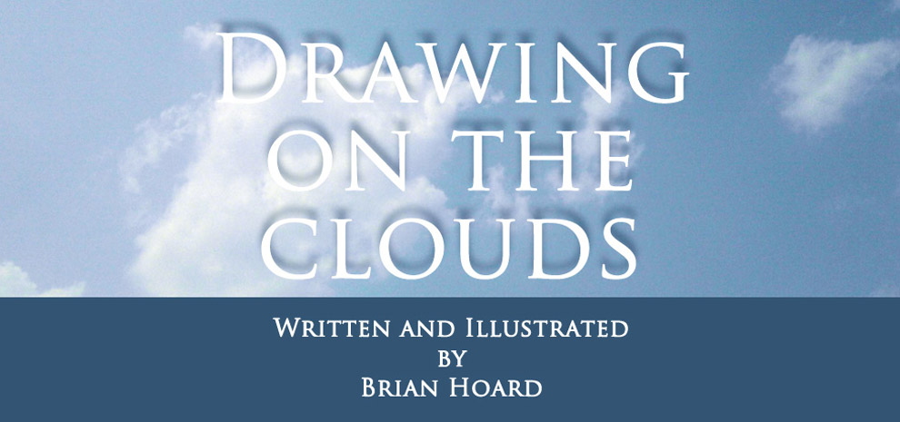 Drawing on the Clouds by Brian Hoard